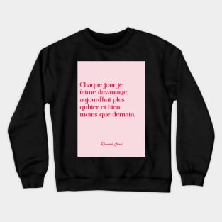 Quotes about love - Rosemonde Gérard Crewneck Sweatshirt